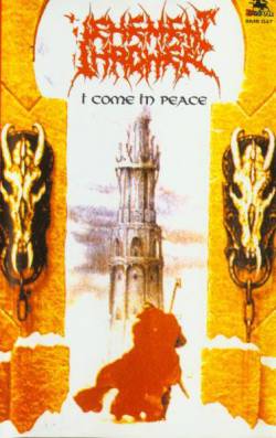 Vehement Thrower : I Come in Peace